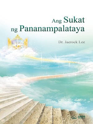 cover image of Ang Sukat ng Pananampalataya(Tagalog Edition)